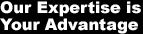 Our Expertise is Your Advantage